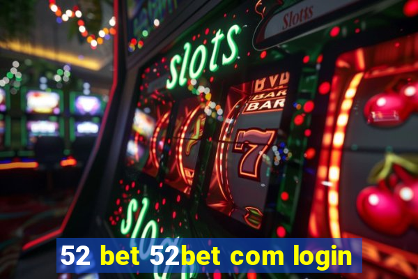 52 bet 52bet com login